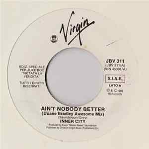 Inner City / Hue & Cry - Ain't Nobody Better (Duane Bradley Awesome Mix) / Violently FLAC