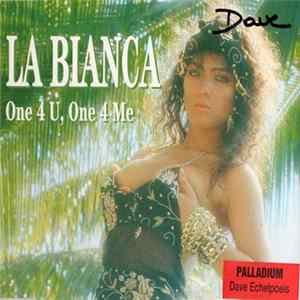 La Bianca - One 4 U, One 4 Me FLAC