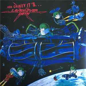 Lawnmower Deth - Ooh, Crikey It's... FLAC