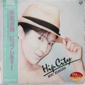 Miki Asakura = 麻倉未稀 - Hip City FLAC