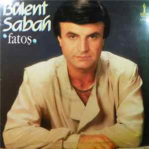Bülent Sabah - Fatoş FLAC