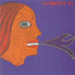 Current 93 - Calling For Vanished Faces FLAC