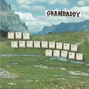 Grandaddy - The Sophtware Slump FLAC