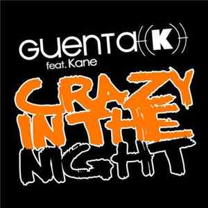 Guenta K. Feat. Kane - Crazy In The Night FLAC