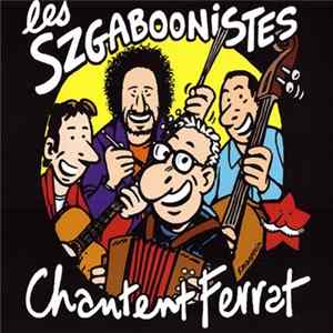 Les Szgaboonistes - Les Szgaboonistes Chantent Ferrat FLAC