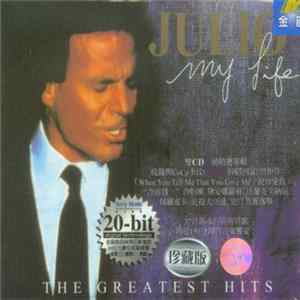 Julio Iglesias - My Life - The Greatest Hits FLAC