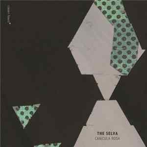 The Selva - Canícula Rosa FLAC