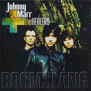 Johnny Marr + The Healers - Boomslang FLAC