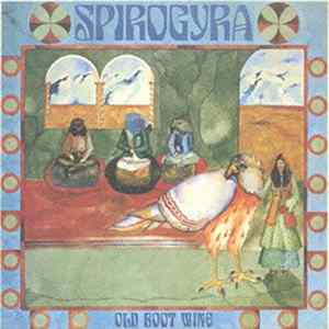 Spirogyra - Old Boot Wine FLAC