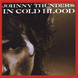 Johnny Thunders - In Cold Blood FLAC