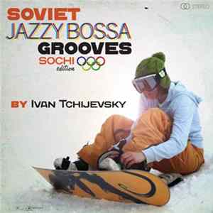 Various - Soviet Jazzy Bossa Grooves FLAC