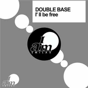 Double Base - I'll Be Free FLAC