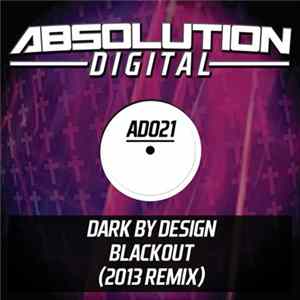 Dark By Design - Blackout (2013 Remix) FLAC