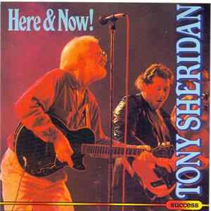 Tony Sheridan - Here & Now! FLAC