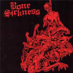 Bone Sickness - Bone Sickness FLAC