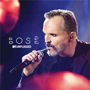 Miguel Bosé - Bosé Unplugged FLAC