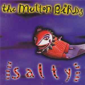 The Mutton Birds - Salty FLAC