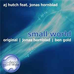 AJ Hutch feat. Jonas Hornblad - Small World FLAC