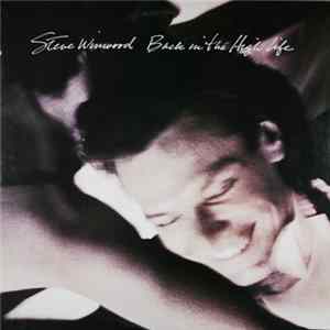 Steve Winwood - Back In The High Life FLAC