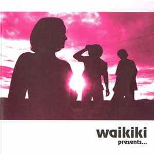 Waikiki - Waikiki Presents... FLAC
