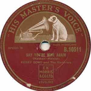 Perry Como And The Ramblers - Say You're Mine Again / My One And Only Heart FLAC
