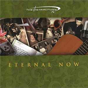 The Distractions - Eternal Now FLAC