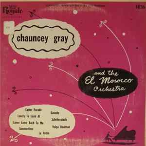 Chauncey Gray And The El Morocco Orchestra - Chauncey Gray And The El Morocco Orchestra FLAC