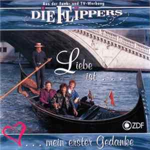 Die Flippers - Liebe Ist...Mein Erster Gedanke FLAC