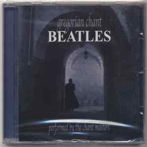 The Chant Masters - Gregorian Chant Beatles FLAC