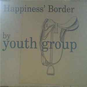 Youth Group - Happiness' Border FLAC