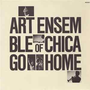 The Art Ensemble Of Chicago - Go Home FLAC