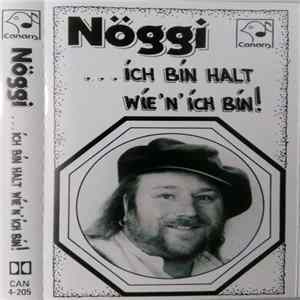 Nöggi - ... Ich Bin Halt Wie'n' Ich Bin! FLAC