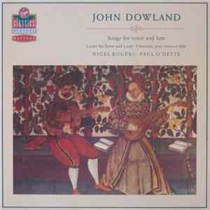 John Dowland, Nigel Rogers , Paul O'Dette - Songs For Tenor And Lute FLAC