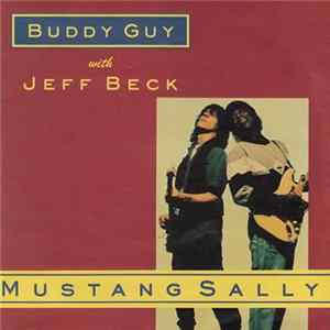 Buddy Guy With Jeff Beck - Mustang Sally FLAC