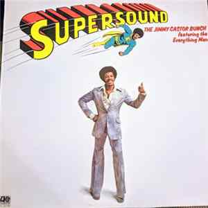 The Jimmy Castor Bunch Featuring The Everything Man - Supersound FLAC