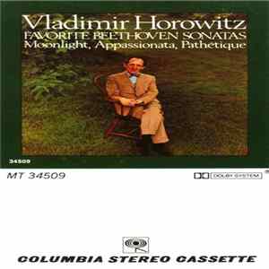 Beethoven : Vladimir Horowitz - Favorite Beethoven Sonatas: Moonlight, Appassionata, Pathetique FLAC
