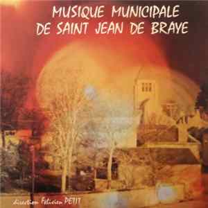 Musique Municipale De Saint Jean De Braye - Musique Municipale De Saint Jean De Braye FLAC
