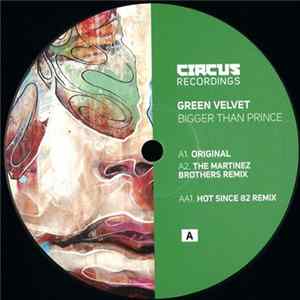 Green Velvet - Bigger Than Prince FLAC