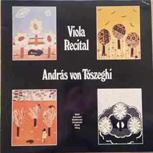 Andràs Von Tòszeghi, Bach, Schubert, Beethoven, Hindemith, Bloch, Mieg - Viola Recital FLAC