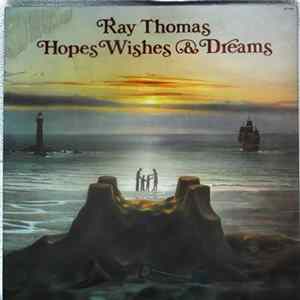 Ray Thomas - Hopes Wishes & Dream FLAC