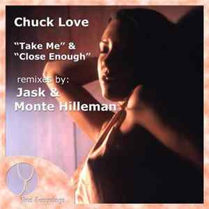 Chuck Love - Take Me / Close Enough FLAC