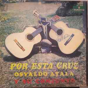 Osvaldo Ayala Y Su Conjunto - Por Esta Cruz FLAC