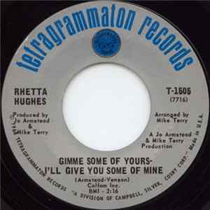 Rhetta Hughes - Gimme Some Of Yours - I'll Give You Some Of Mine / You're Doing With Her - When It Should Be Me FLAC