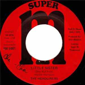 The Headliners - Little Sister (Sho Nuf Fine) FLAC