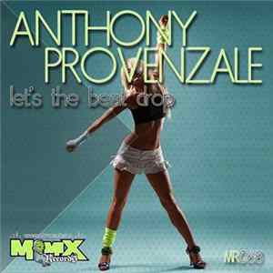Anthony Provenzale - Let's The Beat Drop FLAC