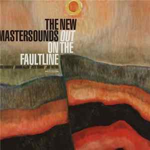 The New Mastersounds - Out On The Faultline FLAC