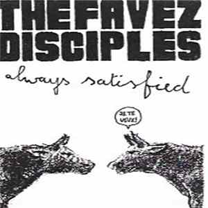 Favez Disciples - Always Satisfied FLAC