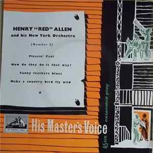 Henry Allen Junior And His New York Orchestra - Henry "Red" Allen And His New York Orchestra Number 2 FLAC