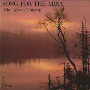 John Allan Cameron - Song For The Mira FLAC