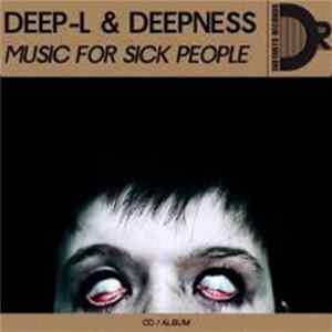 Deep-L & Deepness - Music For Sick People FLAC